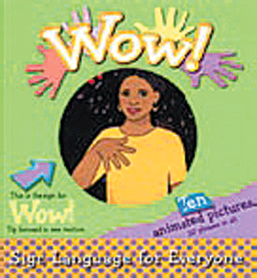 Wow! Sign Language for Everyone